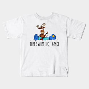 That's What I Do, I Canoe Kids T-Shirt